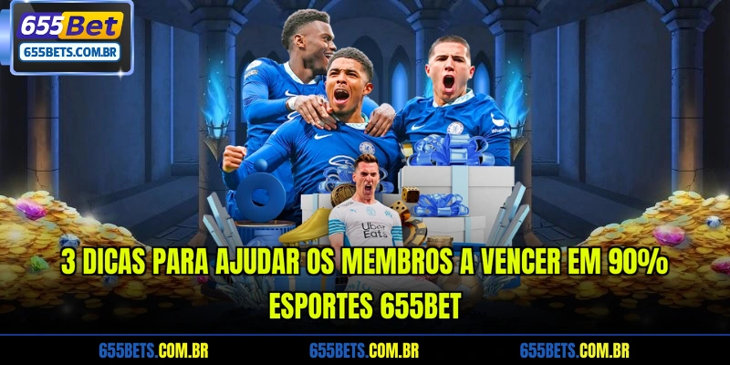 3-dicas-para-ajudar-os-membros-a-vencer-em-90-esportes-655bet