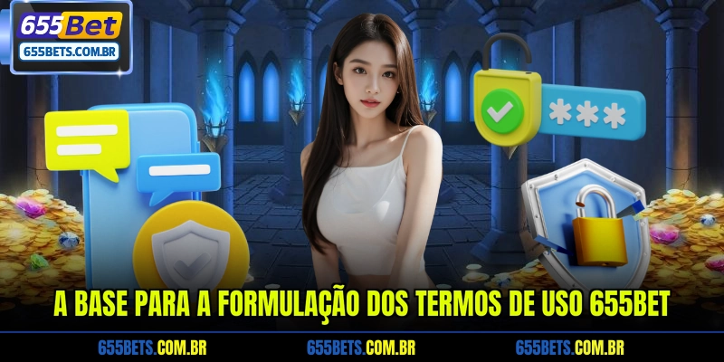 a-base-para-a-formulacao-dos-termos-de-uso-655bet