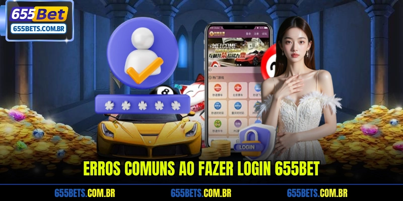 erros-comuns-ao-fazer-login-655bet